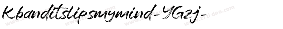 Kbanditslipsmymind-YGzj字体转换