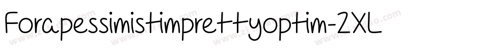 Forapessimistimprettyoptim-2XL8字体转换