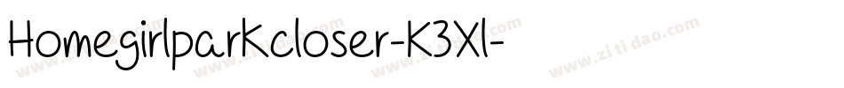 Homegirlparkcloser-K3Xl字体转换 Homegirlparkcloser-K3Xl字体转换