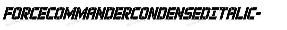 ForceCommanderCondensedItalic-z8daa字体转换