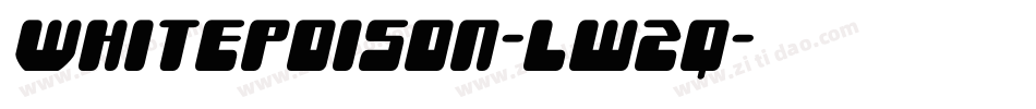 Whitepoison-lw2q字体转换 Whitepoison-lw2q字体转换