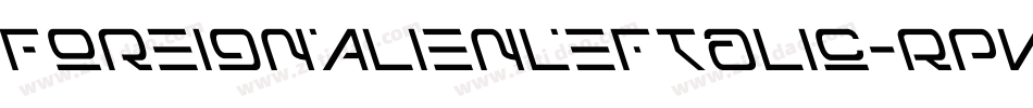 ForeignAlienLeftalic-Rpv93字体转换 ForeignAlienLeftalic-Rpv93字体转换