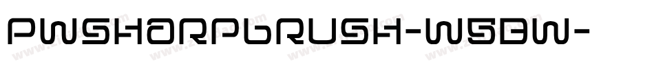 Pwsharpbrush-w5Bw字体转换