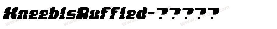 KneeblsRuffled字体转换