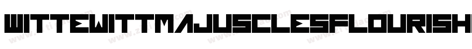 WittewittmajusclesFlourishbricks-12Pv字体转换