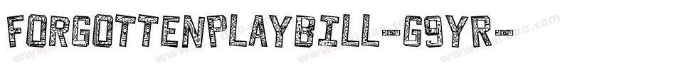 ForgottenPlaybill-g9yR字体转换
