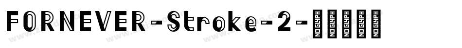 FORNEVER-Stroke-2字体转换
