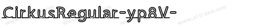 CirkusRegular-yp8V字体转换