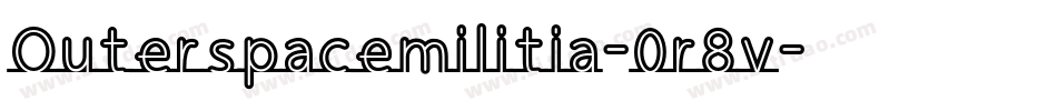Outerspacemilitia-0r8v字体转换