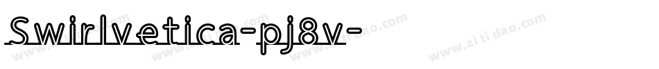 Swirlvetica-pj8v字体转换 Swirlvetica-pj8v字体转换