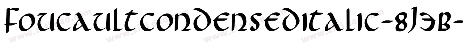 FoucaultCondensedItalic-8J3B字体转换