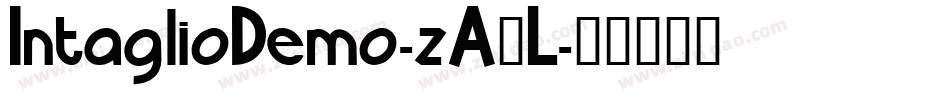 IntaglioDemo-zA3L字体转换 IntaglioDemo-zA3L字体转换