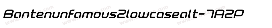 Bantenunfamous2lowcasealt-7A2P字体转换