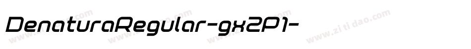 DenaturaRegular-gx2P1字体转换