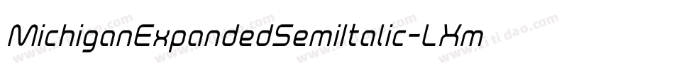 MichiganExpandedSemiItalic-LXmG字体转换 MichiganExpandedSemiItalic-LXmG字体转换