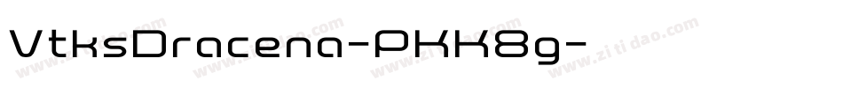 VtksDracena-PKK8g字体转换