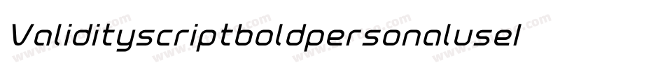 ValidityscriptboldpersonaluseI-DO0x3字体转换 ValidityscriptboldpersonaluseI-DO0x3字体转换