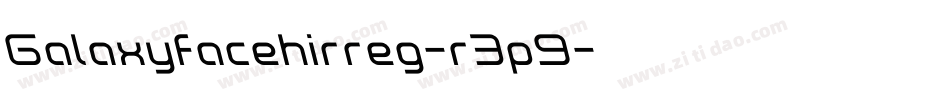 Galaxyfacehirreg-r3p9字体转换