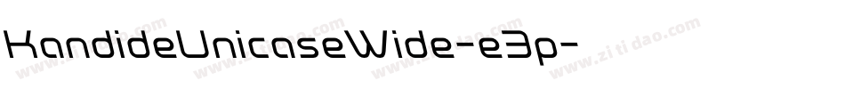 KandideUnicaseWide-e3p字体转换