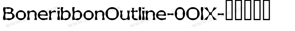 BoneribbonOutline-0OlX字体转换 BoneribbonOutline-0OlX字体转换