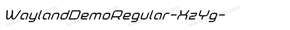 WaylandDemoRegular-XzYg字体转换