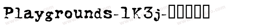 Playgrounds-1K3j字体转换