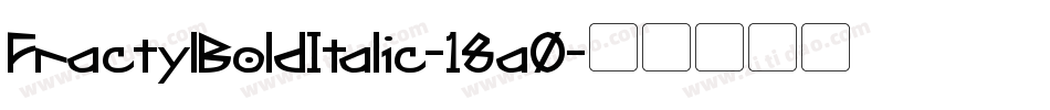 FractylBoldItalic-18a0字体转换