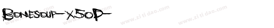 Bonesoup-X5OP字体转换