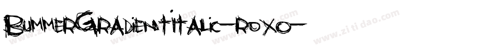 BummerGradientItalic-roXO字体转换