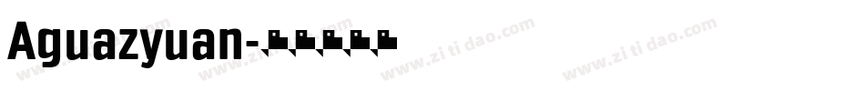 Aguazyuan字体转换