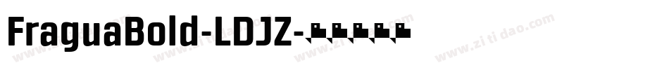 FraguaBold-LDJZ字体转换