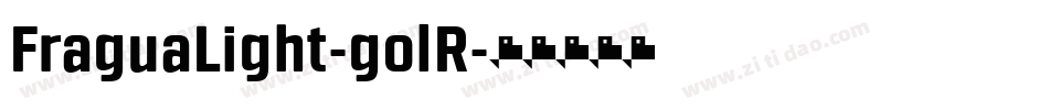 FraguaLight-golR字体转换