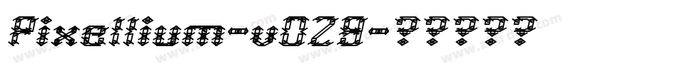 Pixellium-v0Z9字体转换