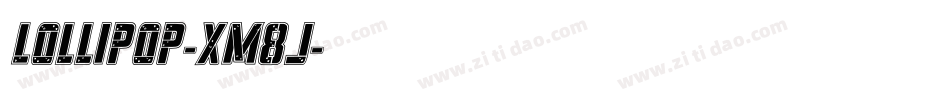 Lollipop-XM8j字体转换 Lollipop-XM8j字体转换