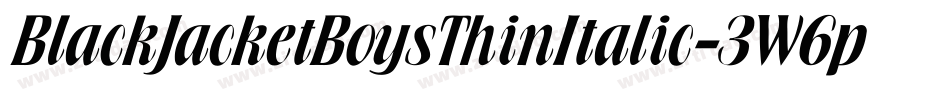 BlackJacketBoysThinItalic-3W6p字体转换