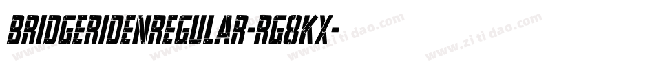 BridgeridenRegular-rg8Kx字体转换