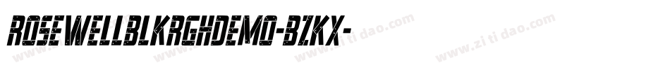 RosewellblkrghDemo-BZKx字体转换 RosewellblkrghDemo-BZKx字体转换