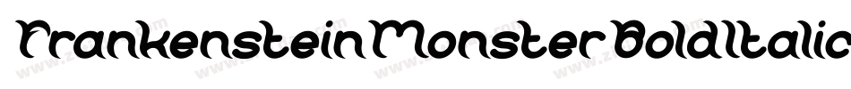 FrankensteinMonsterBoldItalic-3Byz字体转换