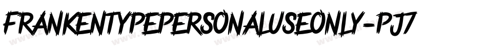 Frankentypepersonaluseonly-pj7v字体转换