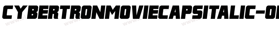 CybertronMoviecapsItalic-0Bj4字体转换