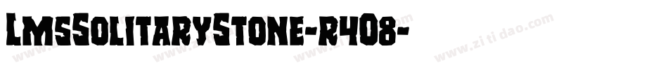 LmsSolitaryStone-r4O8字体转换