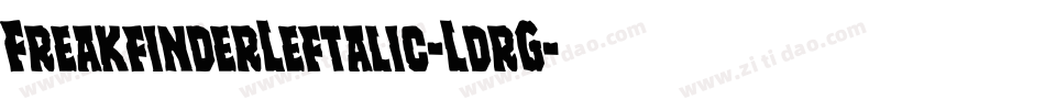 FreakfinderLeftalic-LdrG字体转换 FreakfinderLeftalic-LdrG字体转换