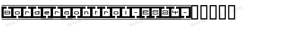 Bordercontrol-E524字体转换