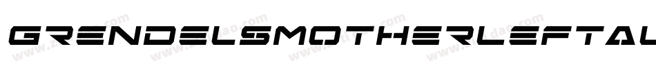 GrendelsMotherLeftalic-6X7g字体转换
