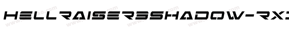 Hellraiser3Shadow-RX1E字体转换