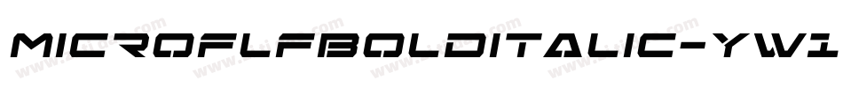 MicroflfBolditalic-yw1e字体转换 MicroflfBolditalic-yw1e字体转换