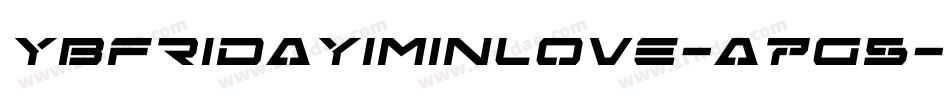 Ybfridayiminlove-a7g5字体转换