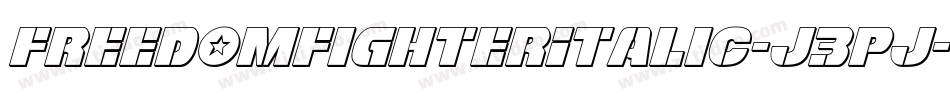 FreedomFighterItalic-J3Pj字体转换 FreedomFighterItalic-J3Pj字体转换