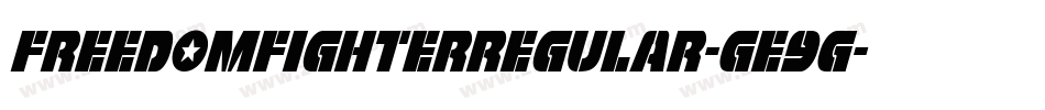 FreedomFighterRegular-GE9G字体转换 FreedomFighterRegular-GE9G字体转换