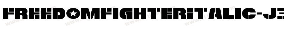 FreedomFighterItalic-J3Pj字体转换 FreedomFighterItalic-J3Pj字体转换